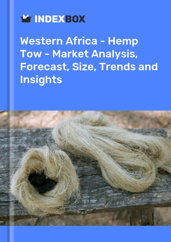 Report Western Africa - Hemp Tow - Market Analysis, Forecast, Size, Trends and Insights for 499$