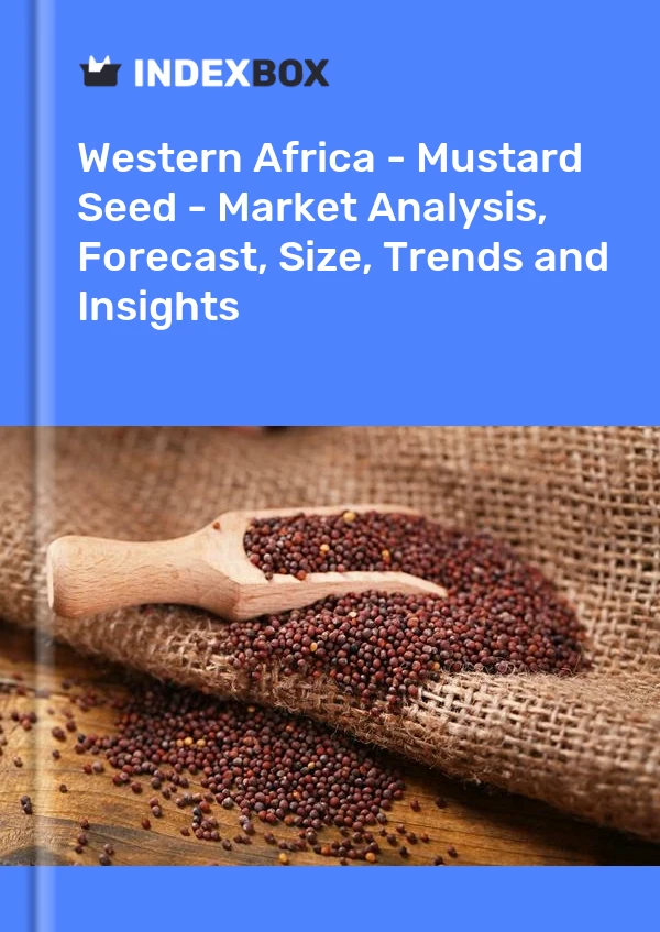 Report Western Africa - Mustard Seed - Market Analysis, Forecast, Size, Trends and Insights for 499$