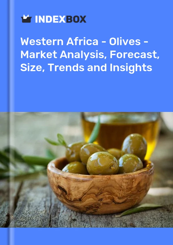 Report Western Africa - Olives - Market Analysis, Forecast, Size, Trends and Insights for 499$