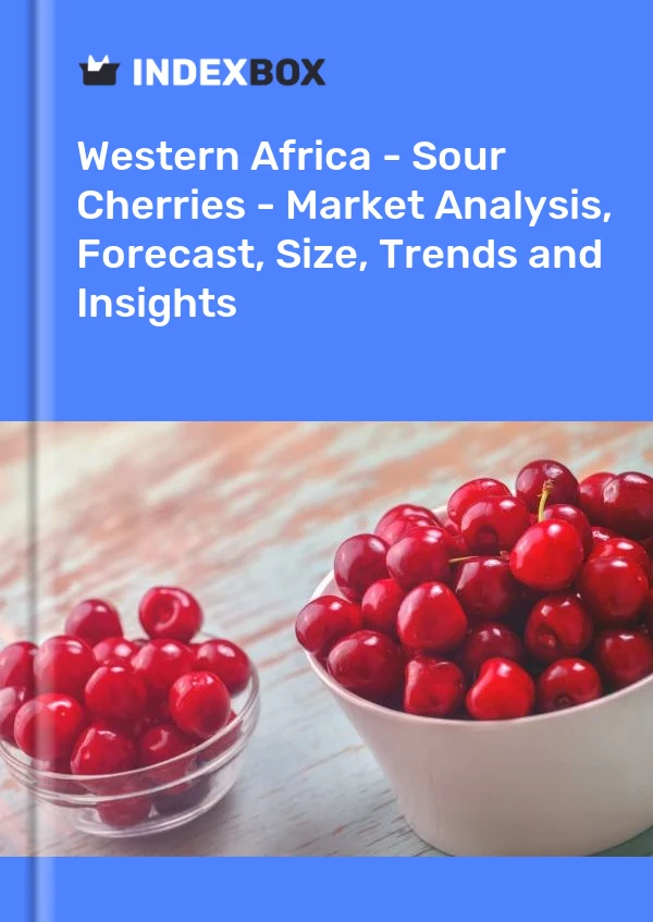 Report Western Africa - Sour Cherries - Market Analysis, Forecast, Size, Trends and Insights for 499$