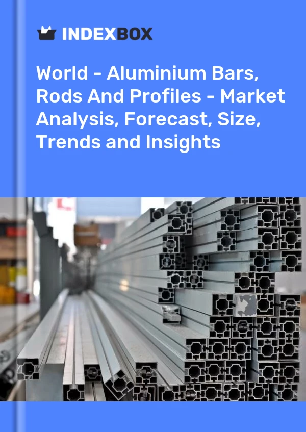 Report World - Aluminium Bars, Rods and Profiles - Market Analysis, Forecast, Size, Trends and Insights for 499$