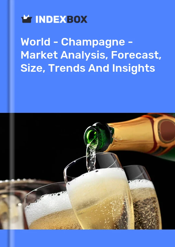 World - Champagne - Market Analysis, Forecast, Size, Trends And Insights