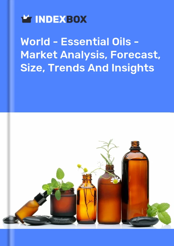 Bericht Welt - Ätherische Öle - Marktanalyse, Prognose, Größe, Trends und Einblicke for 499$