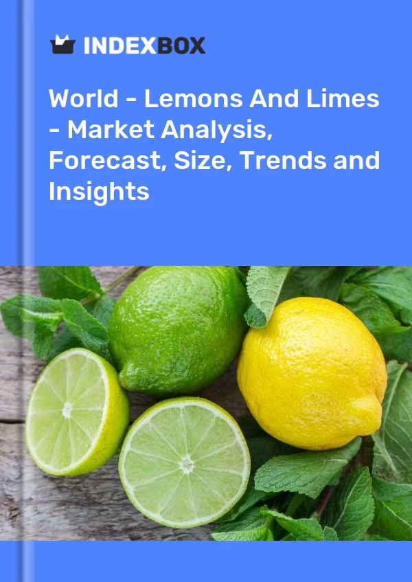 Welt – Zitronen und Limetten – Marktanalyse, Prognose, Größe, Trends und Einblicke