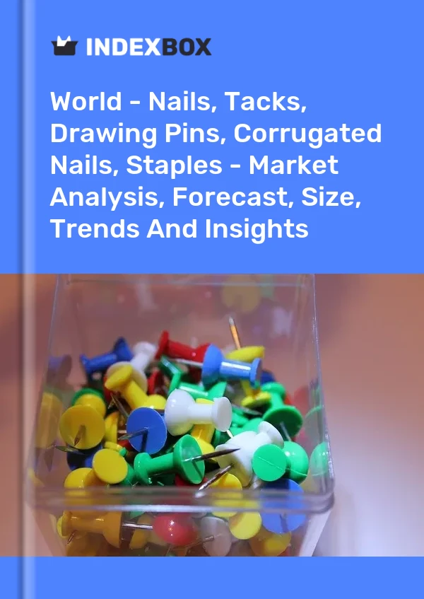 Report World - Nails, Tacks, Drawing Pins, Corrugated Nails, Staples - Market Analysis, Forecast, Size, Trends and Insights for 499$