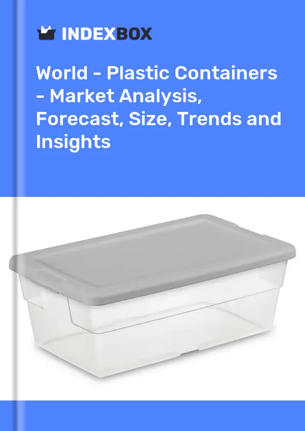 World - Plastic Containers - Market Analysis, Forecast, Size, Trends and Insights