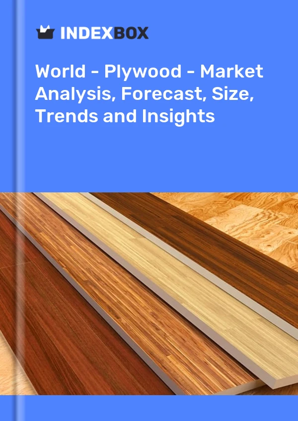 Welt - Sperrholz - Marktanalyse, Prognose, Größe, Trends und Einblicke
