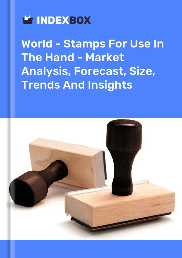 World - Stamps For Use In The Hand - Market Analysis, Forecast, Size, Trends And Insights