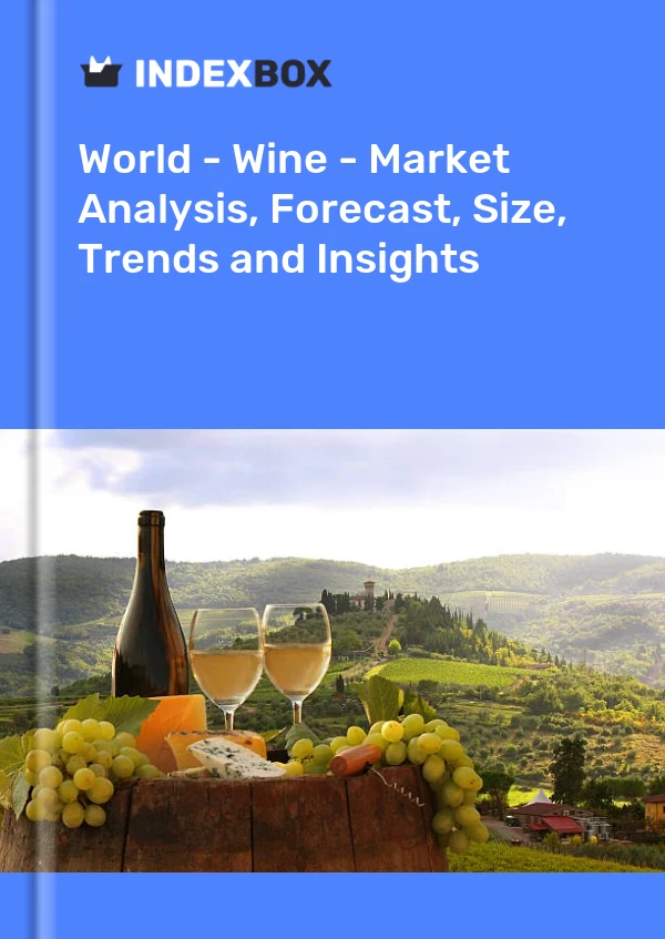 Welt - Wein - Marktanalyse, Prognose, Größe, Trends und Einblicke